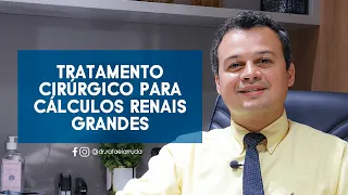 Tratamento Cirúrgico para Cálculos Renais Grandes -  Nefrolitotripsia Percutânea | Dr. Rafael Arruda