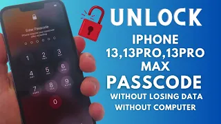 Unlock iPhone 13,13 Pro,13 Pro Max Passcode Without Losing Data Without Computer