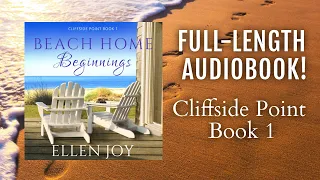 Beach Home Beginnings (Cliffside Point, Book 1) - Romantic Women's Fiction Full-Length Audiobook