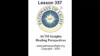 ACIM Insights - Lesson 357 - Pathways of Light