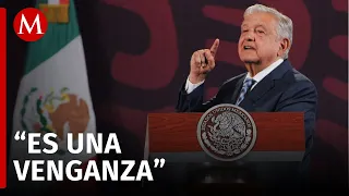 AMLO acusa que investigación contra Arturo Zaldívar es una venganza