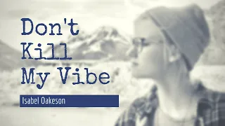 Sigrid - Don’t Kill My Vibe (Cover) | Isabel Oakeson of Rise Up Children’s Choir
