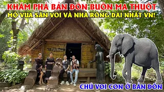 Khám Phá Bản Đôn Của Người Đồng Bào -  Tìm Về Mộ Vua Săn Voi Và Nhà Rông Dài Nhất Việt Nam!!