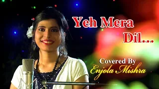 Yeh Mera Dil ( Remix) || Cover by Enjola Mishra || Original Singer Sunidhi Chauhan || Film DON