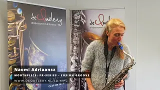 Naomi Adriaansz plays deQuelery PR Fusion Groove mouthpiece