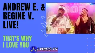 ANDREW E THAT'S WHY I LOVE YOU LIVE WITH REGINE VELASQUEZ  | ANDREW E. | LYRICO TV |