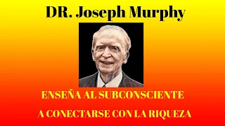 CONVENCE A TU SUBCONSCIENTE, QUE SIEMPRE TENDRAS DINERO.  "JOSEPH MURPHY"