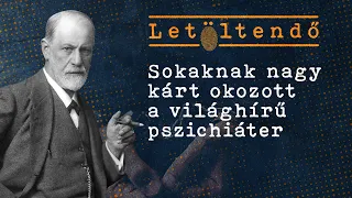 Mindenkit félrevezetett a kokainfüggő Sigmund Freud? | LETÖLTENDŐ