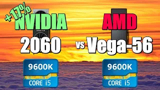 2060 vs Vega-56 - 9600K. CSGO, Fortnite, PUBG, GTAV, Overwatch.