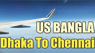 Dhaka to Chennai || US Bangla Airlines || ঢাকা থেকে চেন্নাই || ইউ এস বাংলা  এয়ারলাইন্স