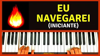 Como tocar Eu Navegarei no teclado ou piano | Para iniciantes | Fácil e Simplificada