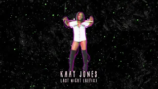 Kaay Jones- Last Night (Remix Kranium Last Night)