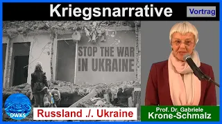 Kriegsnarrative im Ukraine-Konflikt | Vortrag von Prof. Dr. Gabriele Krone-Schmalz