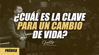 ¿Cual es la clave para un cambio de vida? - Freddy DeAnda