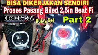 pasang lampu biled cr7 2,5in 50w di motor honda beat fi. Part 2  led relay motor led light