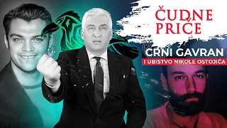 ČUDNE PRIČE 127 - CRNI GAVRAN i ubistvo Nikole Ostojića‼️