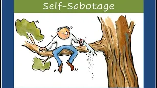 Self-Sabotage: Why We Do It and How We Can Overcome It