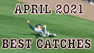 MLB BEST CATCHES APRIL 2021