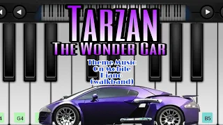 Tarzan The Wonder Car Theme Tune on walkband Mobile Piano