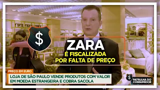 ZARA É FISCALIZADA POR FALTA DE PREÇO