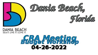 04-26-2022 CRA Planning/Budget Workshop Hybrid Meeting