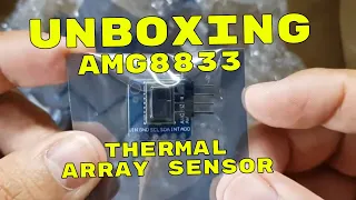 UNBOXING OF AMG8833 THERMAL CAMERA SENSOR FOR ARDUINO AND RASPBERRY PI PROJECTS
