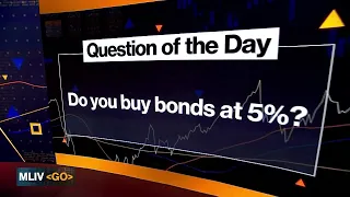 Do You Buy Bonds at 5%?