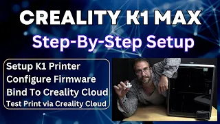 Set up, Config, Test Print: Creality K1 MAX 3D Printer + Timelapse