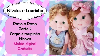 Passo a passo boneca de pano - Nikolas e Laurinha parte 2 (corpo e roupinha)