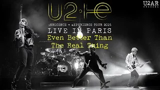 U2 - Even BetterThan The Real Thing | U2: iNNOCENCE + eXPERIENCE Live in Paris (2015)