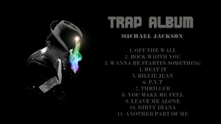 Michael Jackson - TRAP (Full Album) Part I