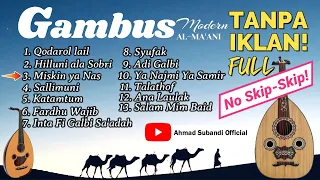 🔴 Gambus Modern Full Album Tanpa Iklan TERBARU, AL-MA'ANI (Official Audio) 🎧