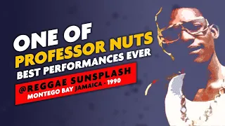 Professor Nuts | Live at Reggae Sunsplash 1990 [Dancehall Night] [Full AUDIO]