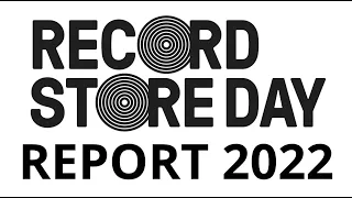 RECORD STORE DAY REPORT 2022: PAUL RIGBY LOOKS AT 16 POPULAR, QUIRKY AND EXOTIC RSD RELEASES