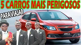 5 CARROS MAIS PERIGOSOS PARA VIAJAR!