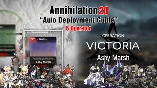 [Arknights] Annihilation 20 Ashy Marsh (6 Operator) - Strategy Deployment Guide