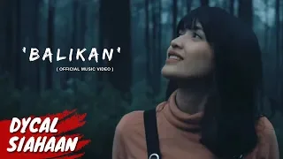 DYCAL - BALIKAN OFFICIAL MUSIC VIDEO