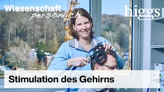 Stimulation des Gehirns | Wissenschaft persönlich mit Nicole Wenderoth | higgs.ch