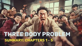 Three Body Problem: Chapter Summary [1 of 10] - Old Version