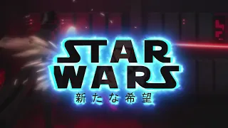 Star Wars Anime opening -  A New Hope