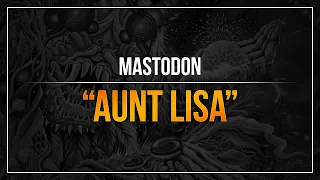 Mastodon - "Aunt Lisa" (RB3)