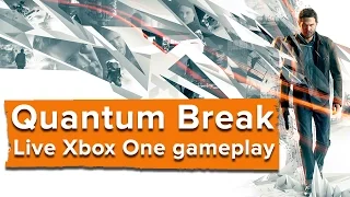 90 minutes of Quantum Break gameplay (Xbox One)