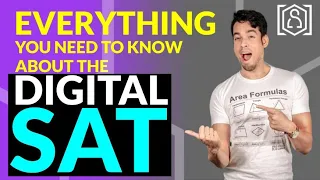 Everything you need to know about the Digital SAT!