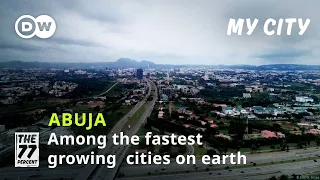 How to enjoy Nigeria's capital Abuja | Among the fastest growing cities in the world