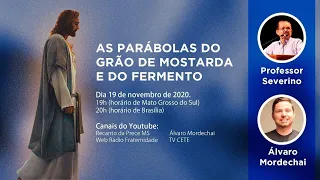 [LIVE] Severino Celestino e Álvaro Mordechai - As parábolas do grão de mostarda e do fermento