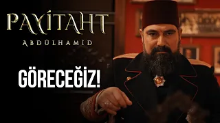 ''Göreceğiz Paşa...'' I Payitaht Abdülhamid 136. Bölüm