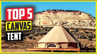 Best Canvas Tents in 2024  / top 5 Tents
