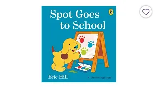 Spot Goes To School by Eric Hill Read Aloud Storytime Teacher with Australian Accent