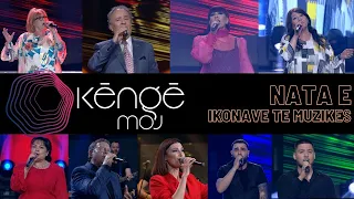 KENGE MOJ - Ikonat e muzikes shqiptare - 11 Maj 2021 - Show - Vizion Plus