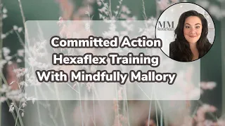 Hexaflex Training on Committed Action